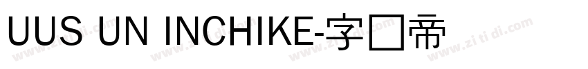 UUS UN INCHIKE字体转换